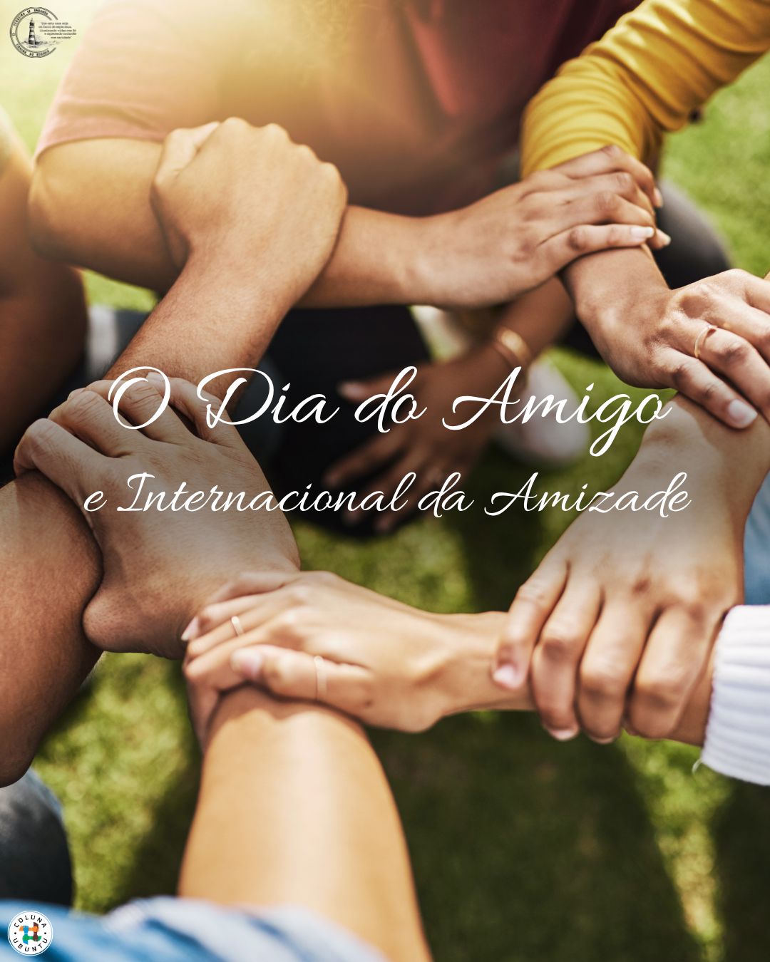 O Dia do Amigo e Internacional da Amizade — Terreiro Firmina do Rosário